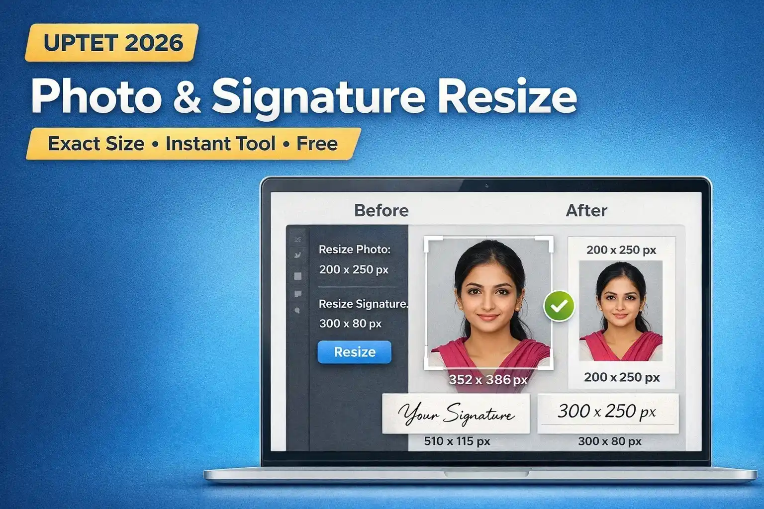 UPTET 2026 फोटो और सिग्नेचर रिसाइज़ टूल – 10-50KB Compress, अपलोड एरर तुरंत ठीक करें